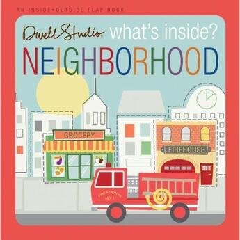 Couverture du livre « DWELL STUDIO WHAT''S INSIDE? NEIGHBORHOOD » de Dwell Studio aux éditions Blue Apple Books