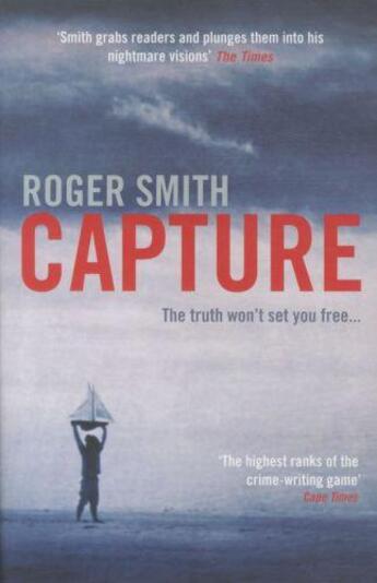 Couverture du livre « Capture » de Roger Smith aux éditions Serpent's Tail