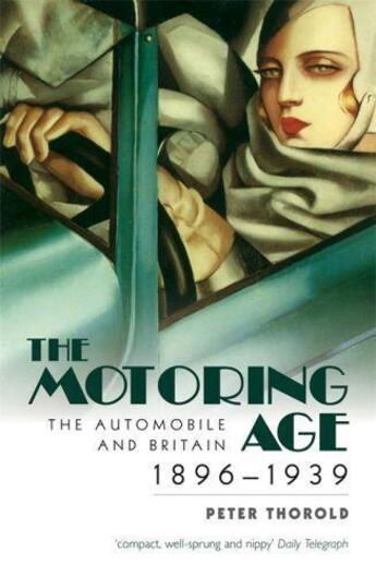 Couverture du livre « The Motoring Age » de Peter Thorold aux éditions Profil Digital