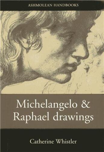 Couverture du livre « Michelangelo and raphael drawings » de Whistler Catherine aux éditions Ashmolean