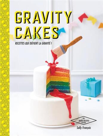 Couverture du livre « Gravity cake » de Sally Francois aux éditions Hachette Pratique