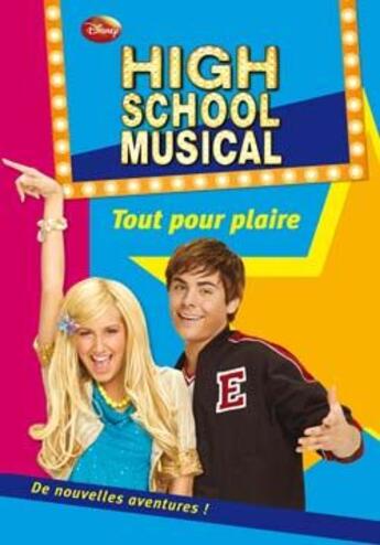 Couverture du livre « High school musical t.8 ; tout pour plaire » de N. B. Grace aux éditions Le Livre De Poche Jeunesse