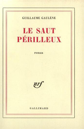 Couverture du livre « Le saut perilleux » de Guillaume Gaulene aux éditions Gallimard