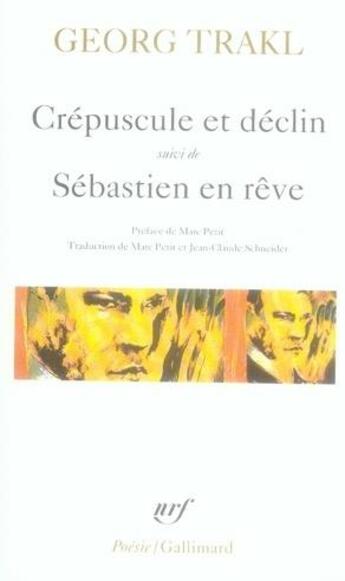 Couverture du livre « Crépuscule et déclin ; Sébastien en rêve » de Georg Trakl aux éditions Gallimard