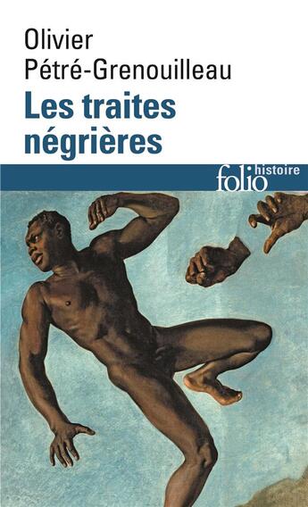 Couverture du livre « Les traites négrières » de Olivier Petre-Grenouilleau aux éditions Folio