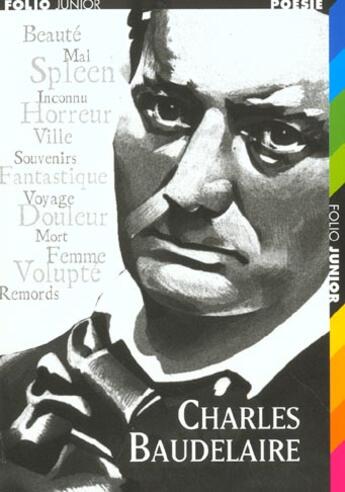 Couverture du livre « Charles Baudelaire ; un poète » de Charles Baudelaire aux éditions Gallimard-jeunesse