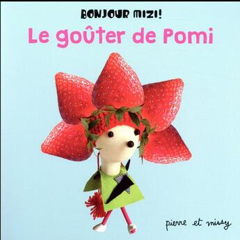 Couverture du livre « Le goûter de Pomi » de Pierre Et Missy aux éditions Gallimard Jeunesse Giboulees