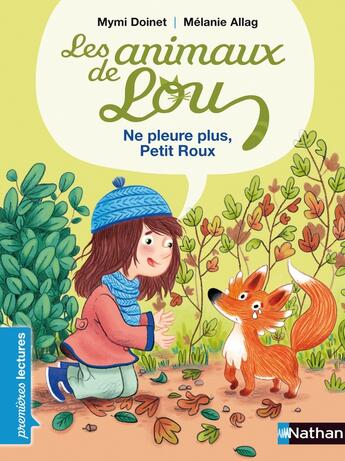 Couverture du livre « Les animaux de Lou : ne pleure plus, petit roux » de Melanie Allag et Mymi Doinet aux éditions Nathan