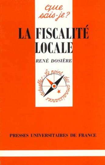 Couverture du livre « La fiscalite locale qsj 3113 » de Rene Dosiere aux éditions Que Sais-je ?
