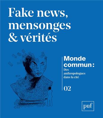 Couverture du livre « Mensonges, fake news et fausses vérités vraies » de Monde Commun L M. aux éditions Puf