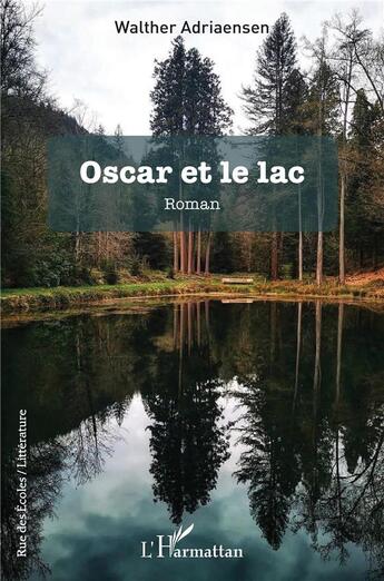 Couverture du livre « Oscar et le lac » de Walther Adriaensen aux éditions L'harmattan