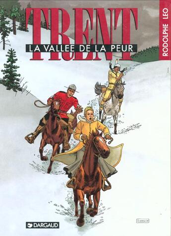 Couverture du livre « Trent T.4 ; la vallée de la peur » de Rodolphe et Leo aux éditions Dargaud