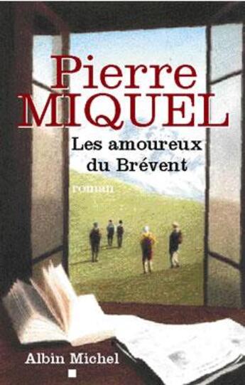 Couverture du livre « Les Amoureux du Brévent » de Pierre Miquel aux éditions Albin Michel