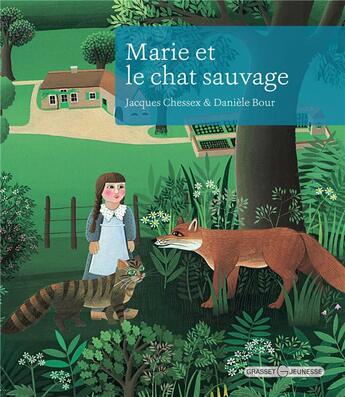 Couverture du livre « Marie et le chat sauvage » de Jacques Chessex aux éditions Grasset Jeunesse