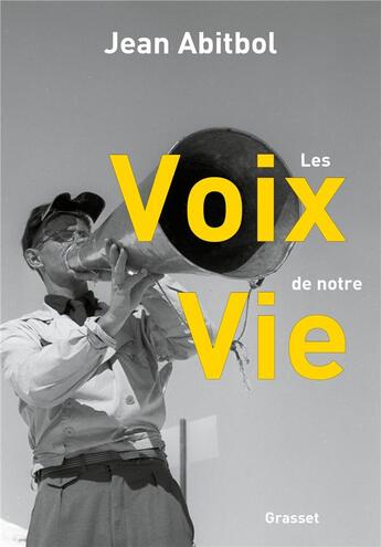 Couverture du livre « Les voix de notre vie » de Jean Abitbol aux éditions Grasset