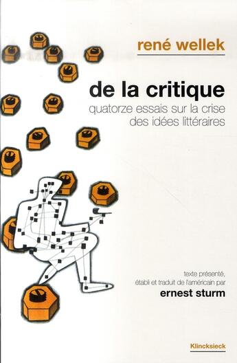 Couverture du livre « De la critique ; quatorze essais sur la crise des idées littéraires » de Rene Wellek aux éditions Klincksieck