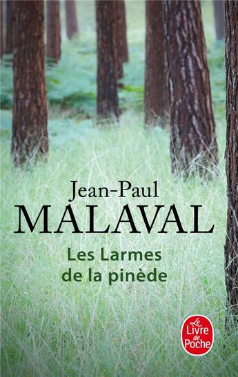 Couverture du livre « Les larmes de la pinède » de Jean-Paul Malaval aux éditions Le Livre De Poche