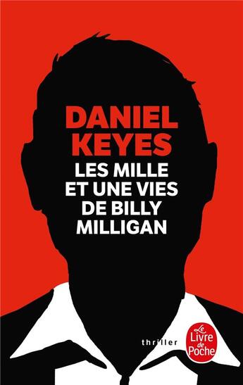 Couverture du livre « Les mille et une vie de Billy Milligan » de Daniel Keyes aux éditions Le Livre De Poche