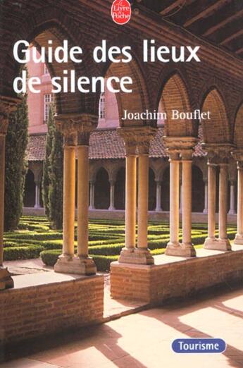 Couverture du livre « Les guides des lieux du silence » de Joachim Bouflet aux éditions Le Livre De Poche