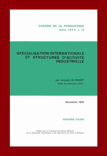 Couverture du livre « Spécialisation internationale et structures d'activité industrielle » de Jacques De Bandt aux éditions Cujas