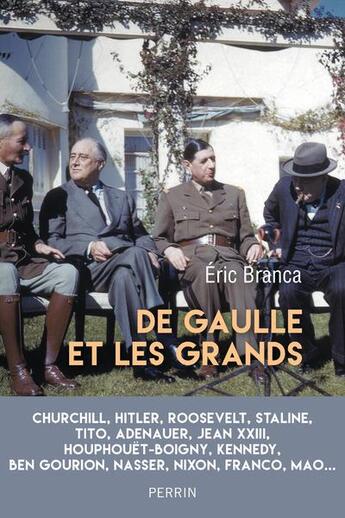 Couverture du livre « De Gaulle et les grands » de Eric Branca aux éditions Perrin