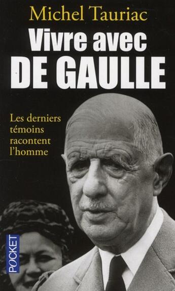 Couverture du livre « Vivre avec de Gaulle » de Tauriac/Michel aux éditions Pocket