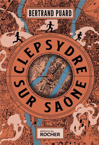 Couverture du livre « Clepsydre sur Saône » de Bertrand Puard aux éditions Rocher