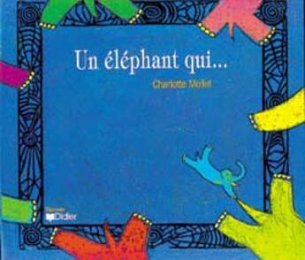 Couverture du livre « Un Elephant Qui » de Claude Mollet aux éditions Didier