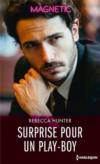 Couverture du livre « Surprise pour un play-boy » de Rebecca Hunter aux éditions Harlequin