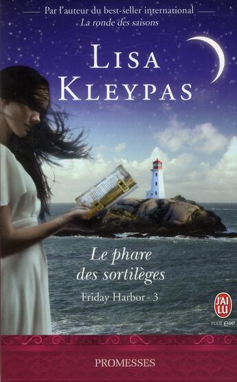 Couverture du livre « Friday harbor t.3 ; le phare des sortilèges » de Lisa Kleypas aux éditions J'ai Lu