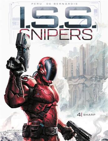 Couverture du livre « I.S.S. Snipers Tome 4 : Sharp » de Olivier Peru et Alessandra De Bernardis aux éditions Soleil