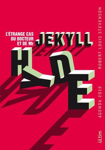 Couverture du livre « Docteur Jekyll et mister Hyde ; agenda 2015 » de Robert Louis Stevenson aux éditions Grund