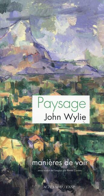 Couverture du livre « Paysage - manieres de voir » de Wylie John aux éditions Actes Sud