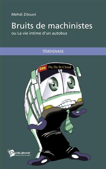 Couverture du livre « Bruits de machinistes » de Mehdi Zitouni aux éditions Publibook