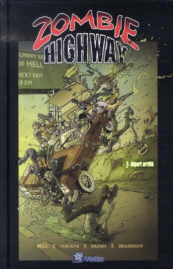 Couverture du livre « Zombie highway t.1 ; départ arrêté » de Pell et Viacava et Bazan et Bradshaw aux éditions Wetta Worldwide