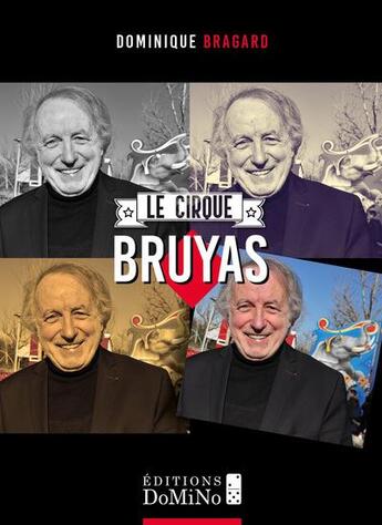 Couverture du livre « Le cirque bruyas » de Bragard Dominique aux éditions Maboza Domino