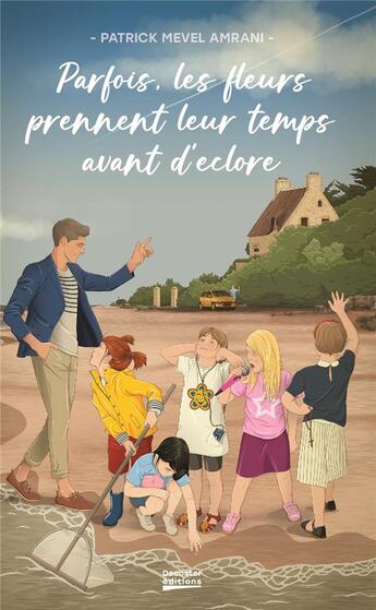 Couverture du livre « Parfois les fleurs prennent leur temps avant d'éclore » de Patrick Mevel Amrani aux éditions Decoster Editions