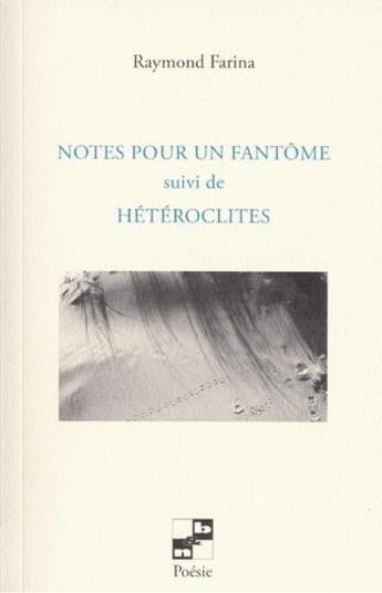 Couverture du livre « Notes pour un fantôme » de Raymond Farina aux éditions N Et B Editions