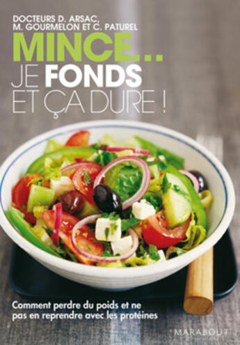 Couverture du livre « Mince ... je fonds et ça dure » de Arsac et Gourmelon+ aux éditions Marabout