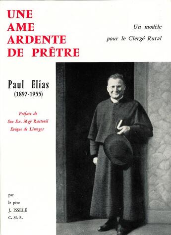 Couverture du livre « Une âme ardente de prêtre ; Paul Elias un modèle pour le clergé rural » de Joseph Issele aux éditions Beauchesne