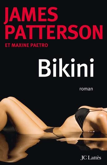 Couverture du livre « Bikini » de James Patterson et Maxine Paetro aux éditions Lattes