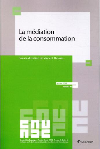 Couverture du livre « La médiation de la consommation » de Vincent Thomas aux éditions Lexisnexis