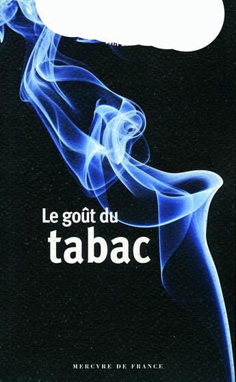 Couverture du livre « Le goût du tabac » de  aux éditions Mercure De France