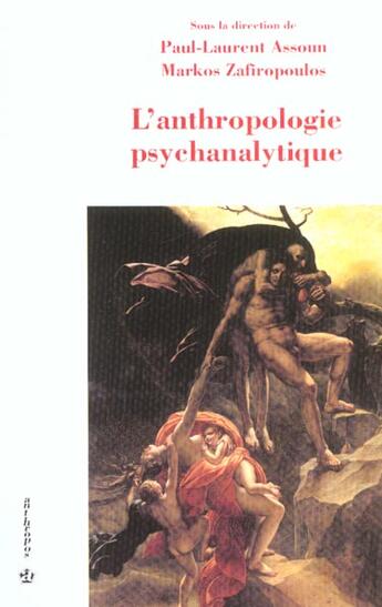 Couverture du livre « L'ANTHROPOLOGIE PSYCHANALYTIQUE » de Assoun/Zafiropoulos aux éditions Economica