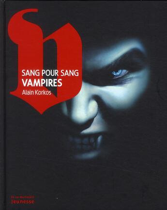 Couverture du livre « Sang pour sang vampires » de Alain Korkos aux éditions La Martiniere Jeunesse