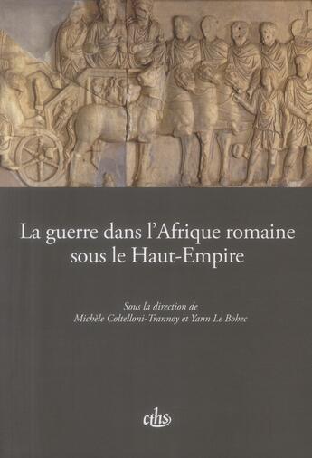 Couverture du livre « Guerre dans l'afrique romaine sous le haut empire » de Coltelloni Tra aux éditions Cths Edition