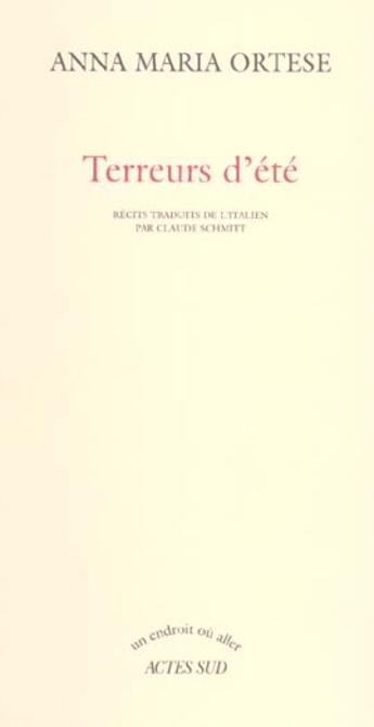 Couverture du livre « Terreurs d'ete » de Anna Maria Ortese aux éditions Actes Sud