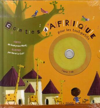 Couverture du livre « Contes d'Afrique pour les tout-petits » de Mbodj Souleymane+Le aux éditions Milan