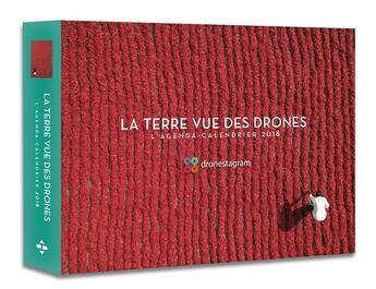 Couverture du livre « L'agenda-calendrier la terre vue des drones (édition 2018) » de  aux éditions Hugo Image