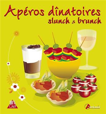 Couverture du livre « Apéros dînatoires, slunch & brunch » de  aux éditions Artemis